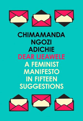 Chimamanda Ngozi Adichie - A Feminist Manifesto in Fifteen Suggestions